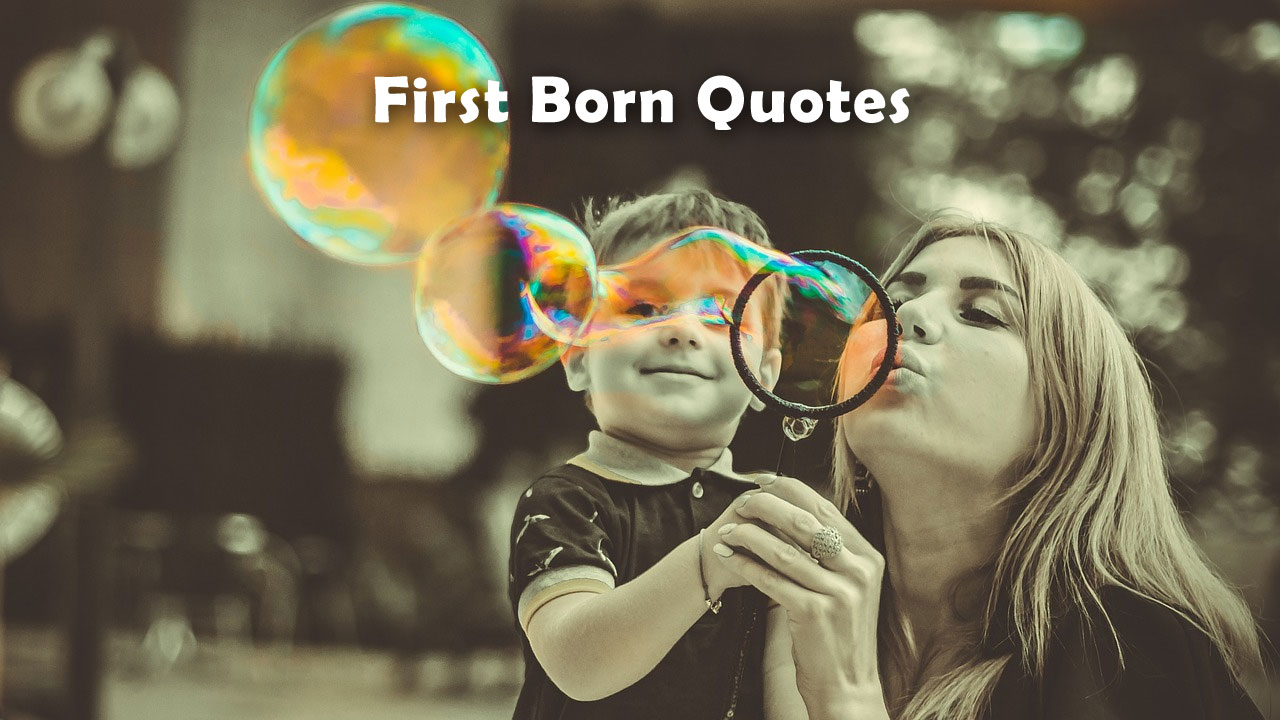 First Born Quotes