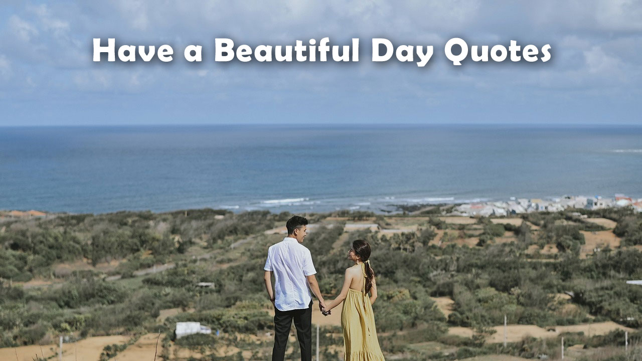 Beautiful Day Quotes