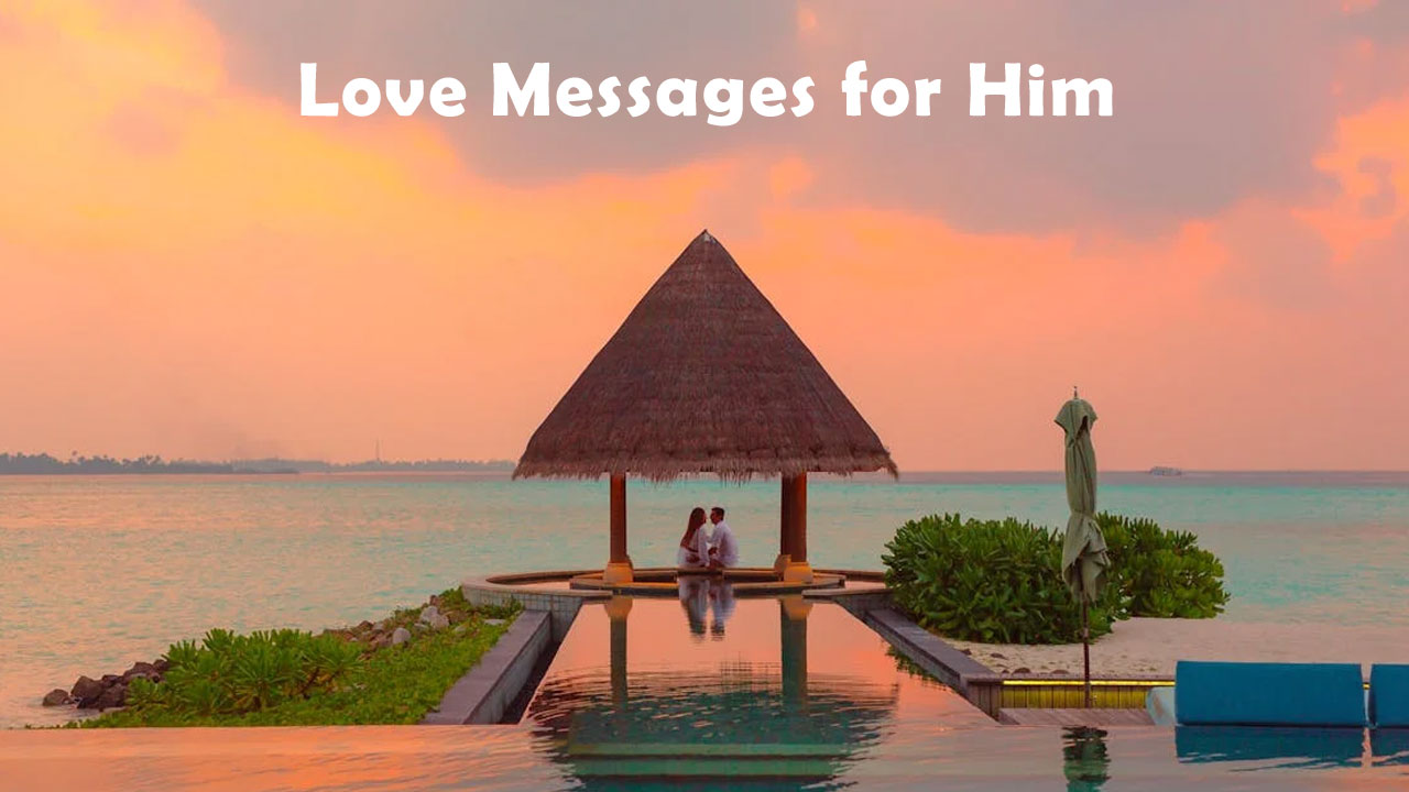 170+ Irresistible Love Messages for Him : First Say "I Love You"